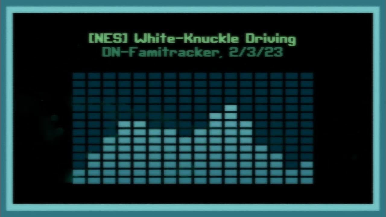 [NES] "WhiteKnuckle Driving" YouTube