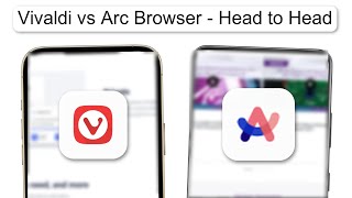 Vivaldi Vs Arc Browser Head To Head