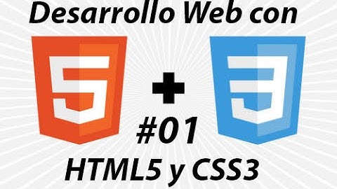 1. Curso de Desarrollo Web con HTML5 y CSS3 - Introducción [Introducción]