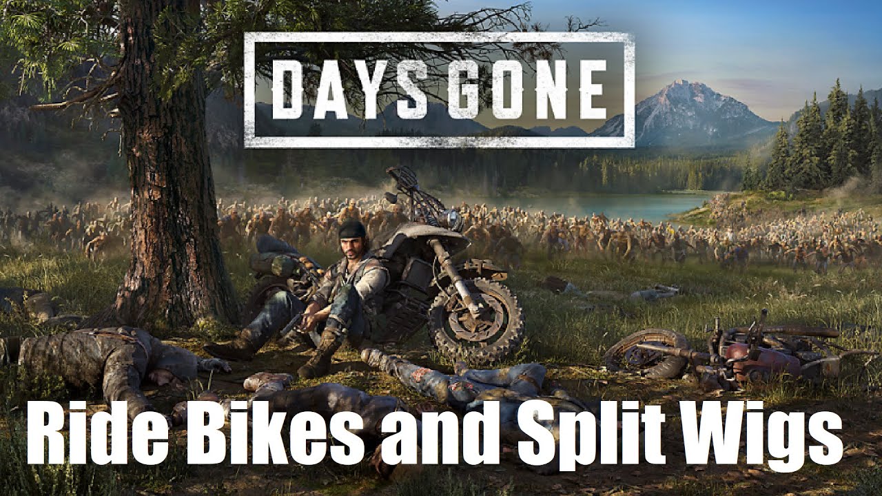 Days Gone on PC Review Part1 Ride Bikes and Split Wigs YouTube