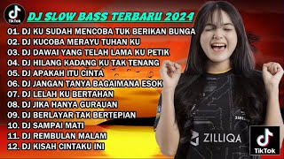 DJ PALING ENAK DI DUNIA 2024🎵DJ KU SUDAH MENCOBA TUK BERIKAN BUNGA X DJ MERAYU TUHAN KU 🎵FULL BASS