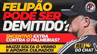 REI DO CHAT • FELIPÃO PODE SER DEMITIDO? • BONIFICAÇÃO PARA ATLETAS EM CASO DE VITÓRIA?