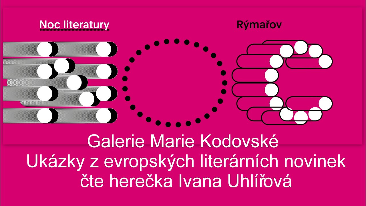 Watch 5. ročník noci literatury, galerie Marie Kodovske, čte herečka Ivana Uhlířová. on YouTube Watch 5. ročník noci literatury, galerie Marie Kodovske, čte herečka Ivana Uhlířová. on YouTube