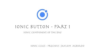 Ionic Component of the Day (Button) - Part 1