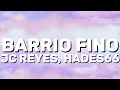 JC REYES HADES66 BARRIO FINO Lyrics