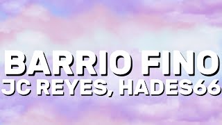 Information JC REYES, HADES66 - BARRIO FINO (Lyrics) News