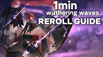 1 Minute Wuthering Waves Reroll Guide