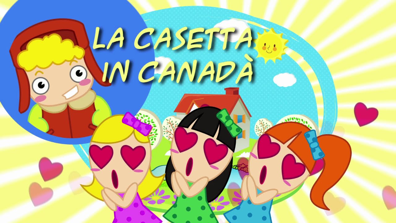 La Casetta In Canada Canzoni Per Bambini Youtube