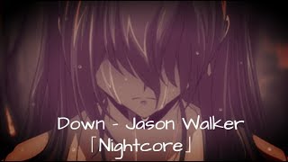 Jason Walker - Down 「Nightcore」 - Letra