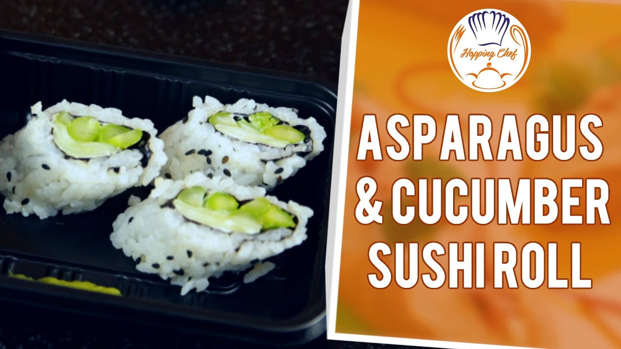 How to make asparagus & cucumber sushi rolls by chef pankaj youtube Stue asparagus