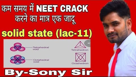 Voids/interstitial site ! Solid state ! IIT/NEET and board ! By-sony sir