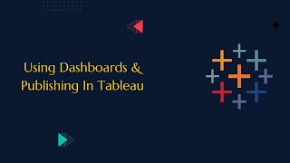 Using Dashboards & Publishing in Tableau | #tableau #dataanalytics #tableaututorial #datascience