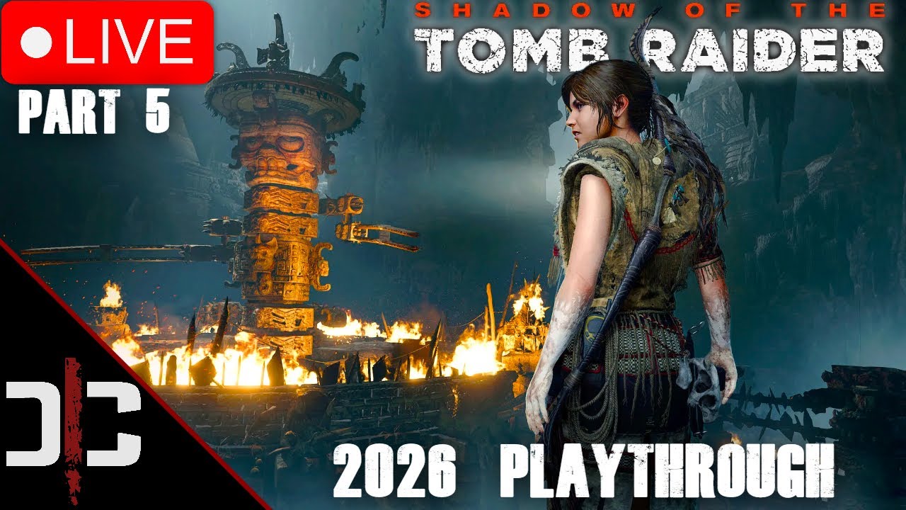 🔴LIVE - Shadow of The Tomb Raider - How Good Is it in 2026 - Part 5 Playthrough