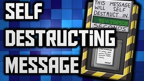 How to Send a secret message that will self destruct in the recipient