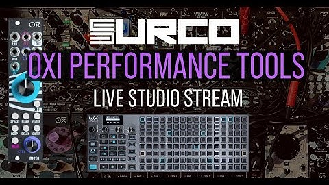 Oxi Live Performance Tools