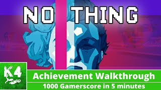 No Thing - 100% Achievement Guide Walkthrough (1000G IN 5 MINUTES)