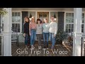 Girls Trip To Waco- Staying At The Magnolia Carriage House!