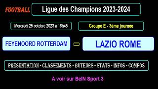 Feyenoord Rotterdam - Lazio Rome 3Ème Journée Groupe E - Ligue Des Champions 2023-2024 -25102023