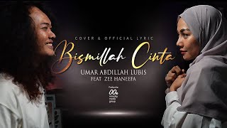 Bismillah Cinta - Ungu Lesti Cover by Umar Abdillah Lubis feat Zee Haneefa - Video Lirik