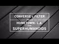 Hometown: L.A. with Superhumanoids