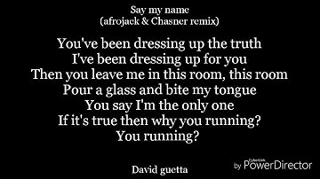Say my name(afrojack & Chasner remix)-lyrics-David guetta