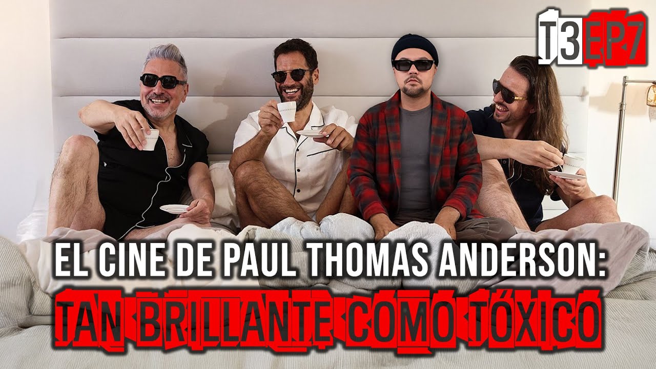 El Cine de Paul Thomas Anderson: Tan Brillante Como Tóxico