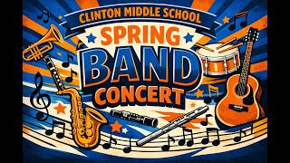 Clinton Middle School - Spring Band Concert