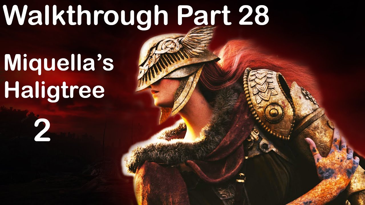 Elden Ring WalkThrough Part - 28 | Miquella's Haligtree - 2 | - YouTube