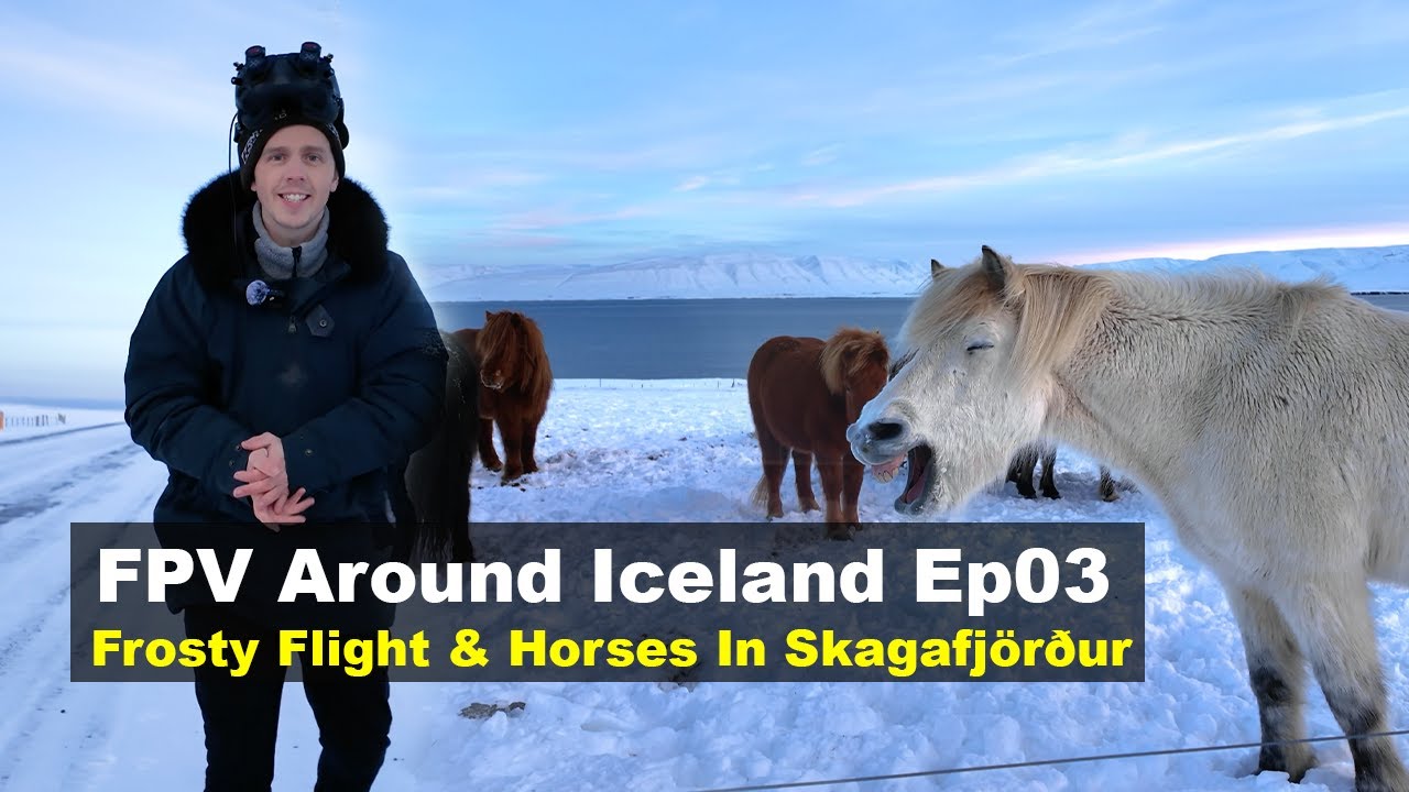 FPV Around Iceland Ep03 - Frosty Flights & Horses in Skagafjörður