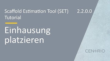 Scaffold Estimation Tool (SET) | Einhausung platzieren (DE)