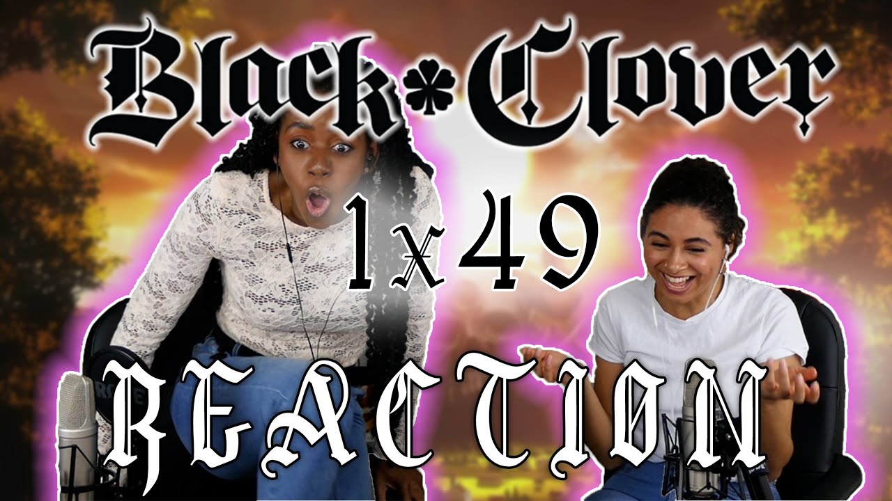 Black Clover 1x49 REACTION!!