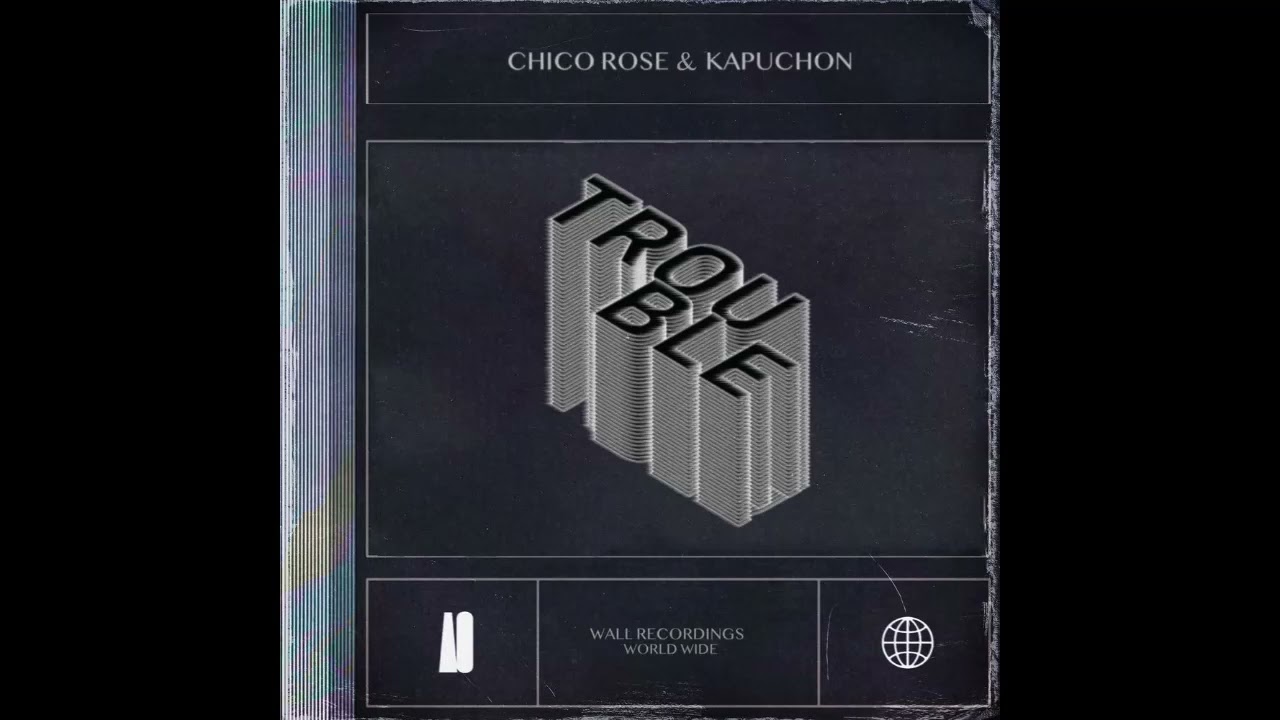 Watch Chico Rose & Kapuchon - Trouble (Extended Mix) on YouTube Watch Chico Rose & Kapuchon - Trouble (Extended Mix) on YouTube