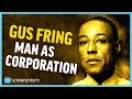 Breaking Bad: Gus Fring - Man as Corporation