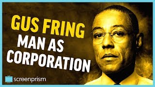 Breaking Bad: Gus Fring - Man as Corporation