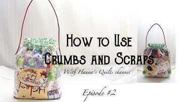 How to Use your Crumbs and Scraps Blocks(Episode 2)/How to make A Drawstring Bag with Crumbs Blocks/