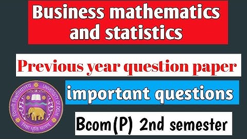 Business mathematics and statistics important questions|previous year question Bcom(p)-2nd semester