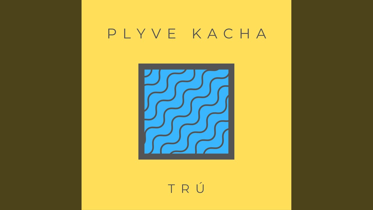Plyve Kacha YouTube