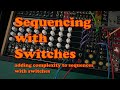 Sequencing with switches