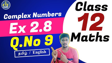 12th maths ex 2.8 9th sum | Complex numbers | chapter 2 | class 12 maths in Tamil | Samacheer +2