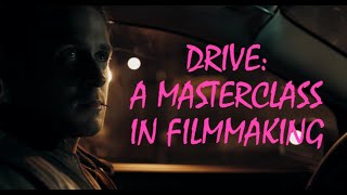 Drive: A Masterclass in Filmmaking