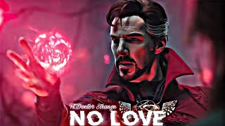 No Love Ft.doctor Strange 4K Edit Harsh Editz