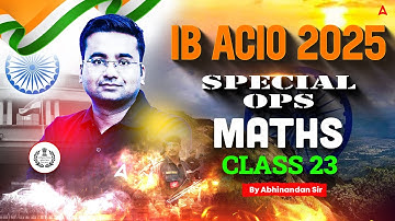 IB ACIO Maths Classes 2025 | IB ACIO Maths Previous Year Questions | IB ACIO Maths By Abhinandan Sir
