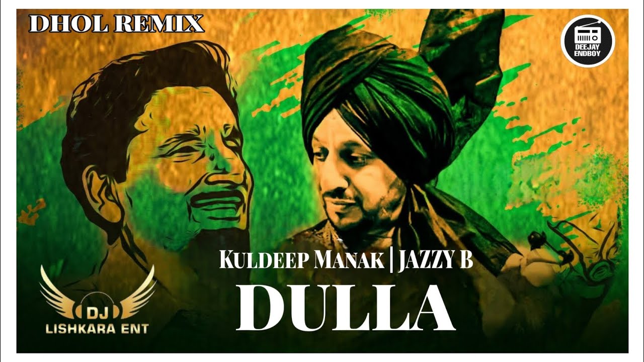 Dulla Remix   DJ Lishkara Mix  Kuldeep Manak Ji  Jazzy Bains  Sukhshinder Shinda  Old Is Gold