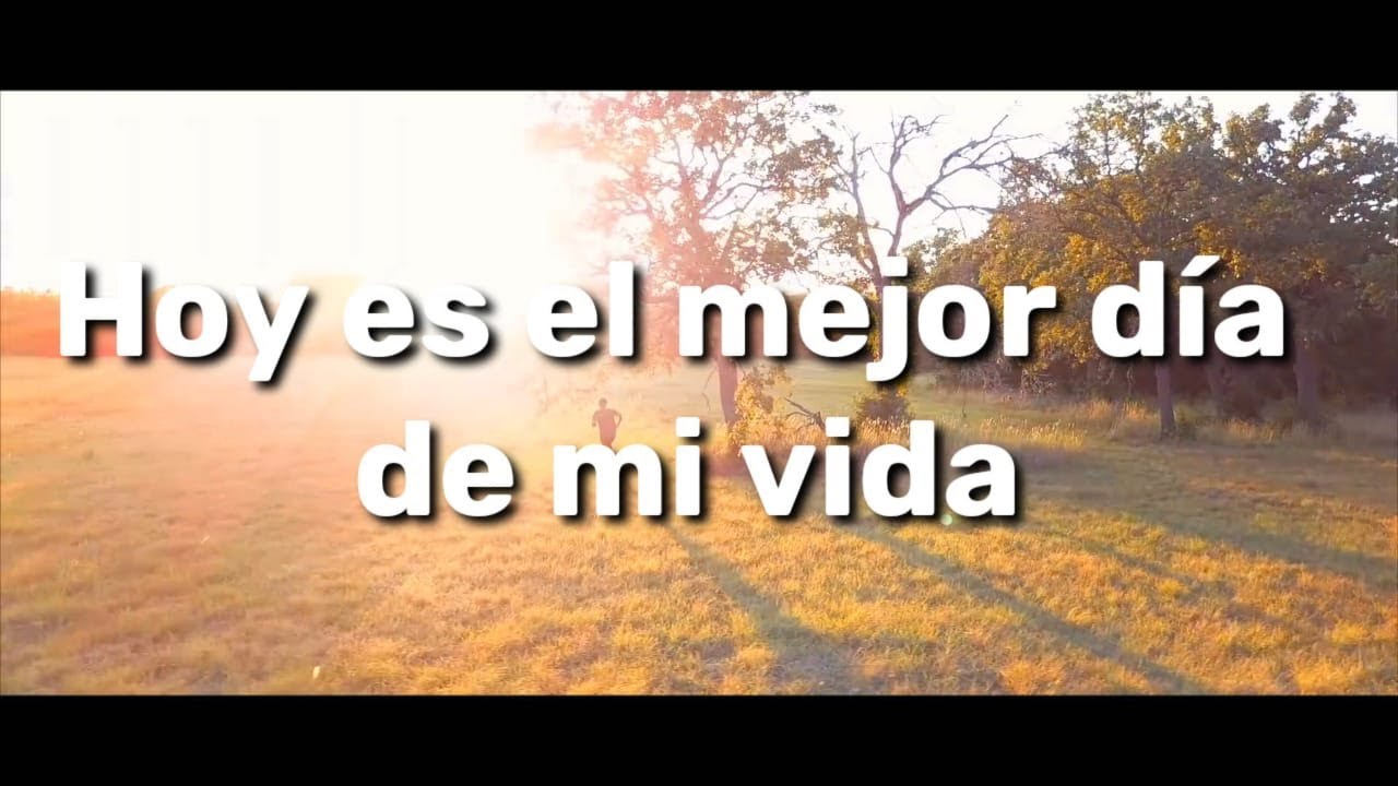 Hoy es el Mejor día de mi vida - Un día a la vez- 2021 - YouTube