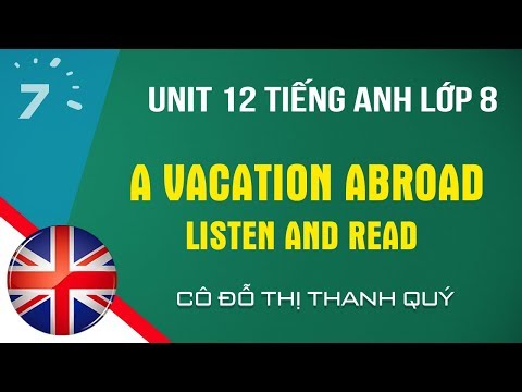 Unit 12: Listen and Read trang 112 SGK Tiếng Anh lớp 8