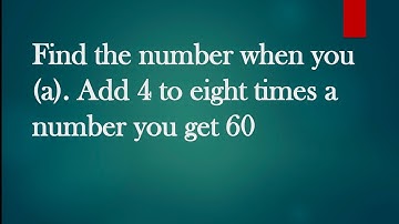 find the number when you add 4 to 8 time number you get 60 || Its Study time || book NCERT class 7