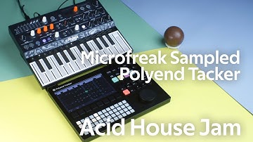 Freak and Track -  Arturia Microfreak Sampled Polyend Tracker Jam