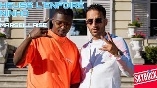 Heuss L'Enfoiré, Ninho - La Marseillaise (Version Skyrock)