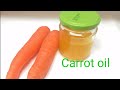 HOW TO MAKE CARROT OIL FOR GLOWING SKIN