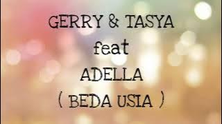 GERRY MAHESA & TASYA ROSMALA ft ADELLA  _ BEDA USIA Lirik